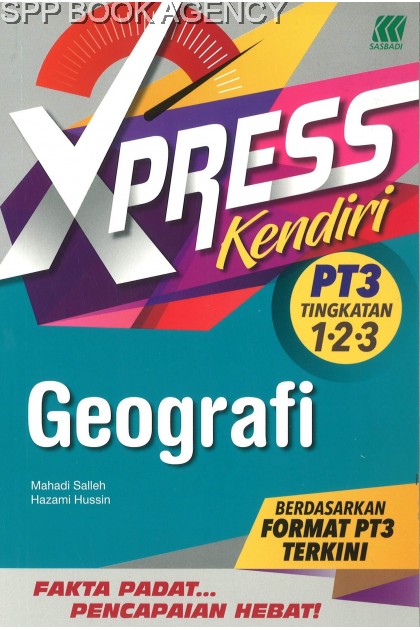 (SASBADI) XPRESS KENDIRI PT3 TINGKATAN 1, 2 & 3 GEOGRAFI